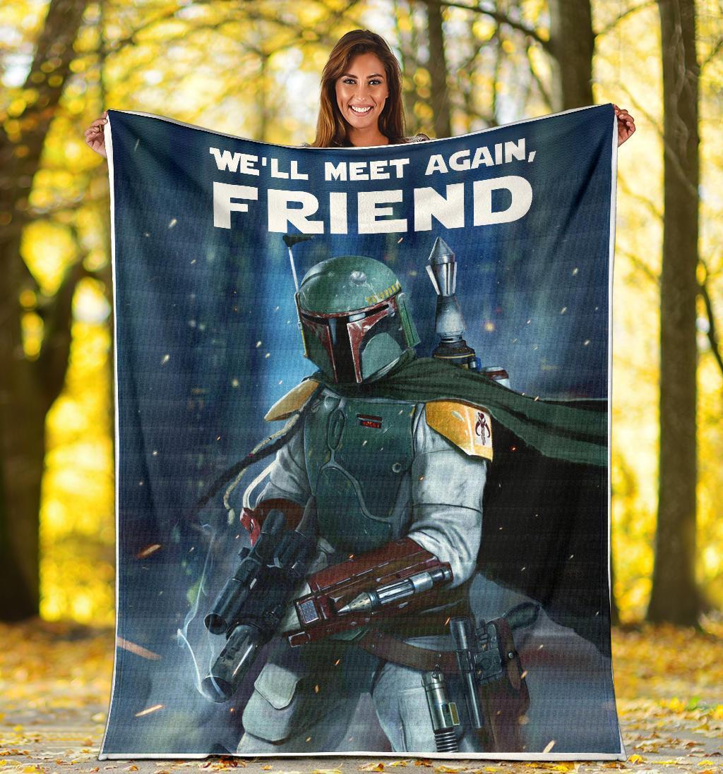 Best Seller Boba Fett We’ll Met Again Friend Star Wars Blanket Fleece Blanket